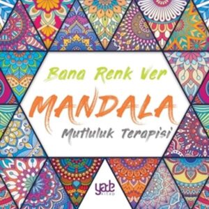 Bana Renk Ver Mandala - Mutluluk Terapisi