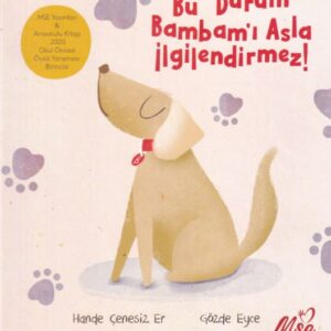 Bu Durum Bambamı Asla İlgilendirmez!