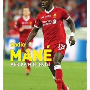Sadio Mane: Afrika'nın İncisi - Futbolun Yıldızları