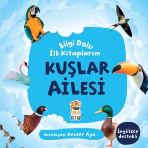 Kuşlar Ailesi - Bilgi Dolu İlk larım