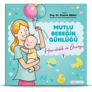 Mutlu Bebeğin Günlüğü "Hamilelik ve Öncesi"-1