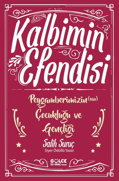 Kalbimin Esi - Peygamberimizin Çocukluğu ve Gençliği