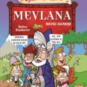 Eğlenceli Tarih 43 Mevlana Sevgi Güneşi