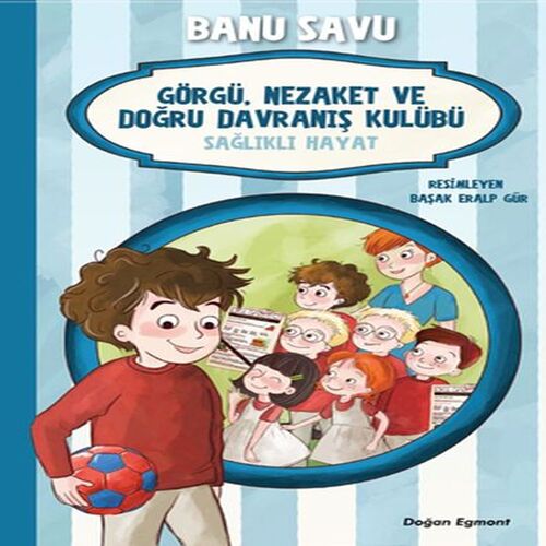 Görgü Nezaket ve Doğru Davranış Kulübü - Sağlıklı Hayat 3