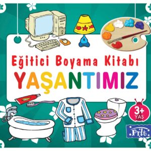 Eğitici Boyama Kitabı - Yaşantımız