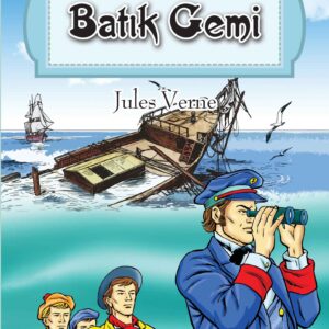 Dünya Çocuk Klasikleri Dizisi Batık Gemi