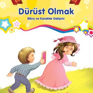 Dürüst Olmak - Bilinç ve Karakter Gelişimi