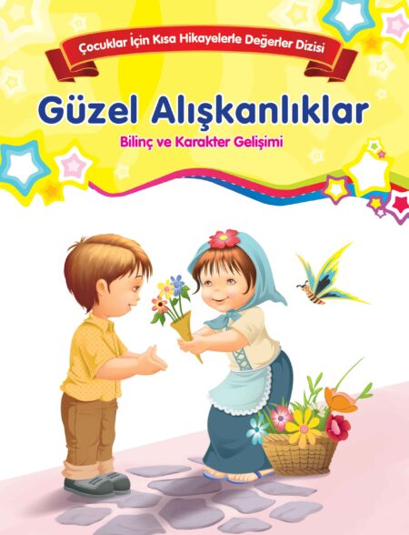 Güzel Alışkanlıklar - Bilinç ve Karakter Gelişimi