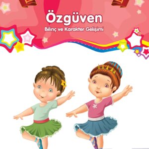 Özgüven - Bilinç ve Karakter Gelişimi