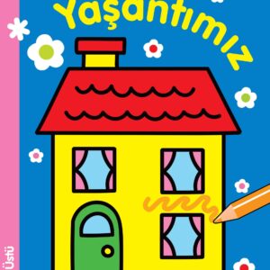 İlk Boyamalarım - Yaşantımız