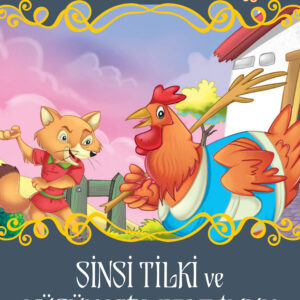 Sinsi Tilki ve Küçük Kırmızı Tavuk - Seçme Dünya Masalları