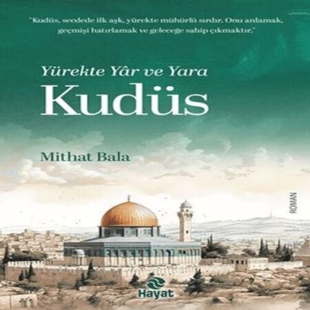 Yürekte Yâr ve  Kudüs