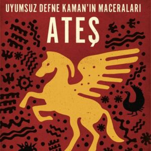 Uyumsuz Defne Kaman'ın Maceraları - Ateş