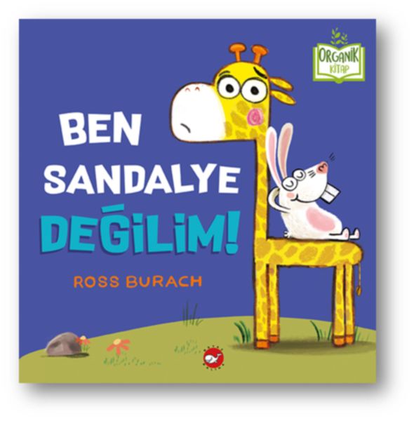 Ben Sandalye Değilim! (Ciltli) - Organik lar
