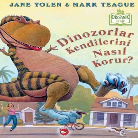 Dinozorlar Kendilerini Nasıl Korur? - Organik lar