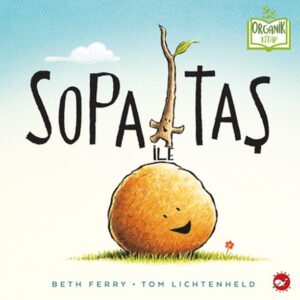 Sopa ile Taş - Organik lar