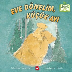 Eve Dönelim, Küçük Ayı