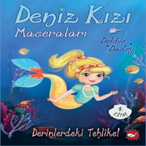 Derinlerdeki Tehlike! - Deniz Kızı Maceraları 4.