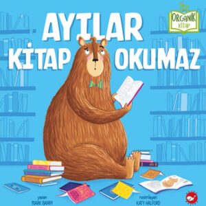 Ayılar  Okumaz - Organik lar
