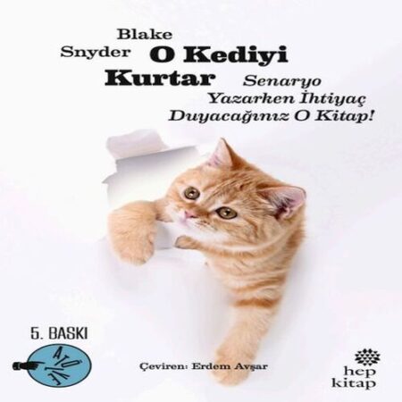 O Kediyi Kurtar: Senaryo Yazarken İhtiyaç Duyacağınız O !