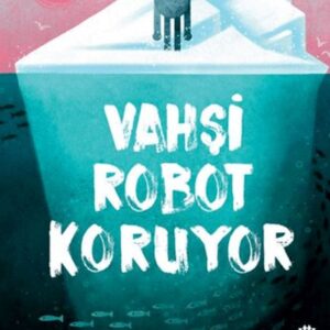 Vahşi Robot Koruyor (Ciltli)