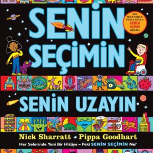 Senin Seçimin Senin Uzayın - Her Seferinde Yeni Bir Hikaye-Peki Senin Seçimin Ne?