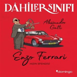 Dahiler Sınıfı - Enzo Ferrari Hızın Esi