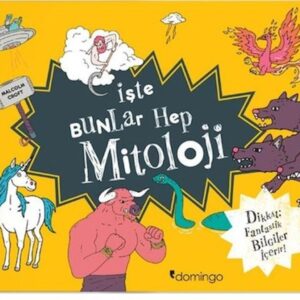 İşte Bunlar Hep Mitoloji