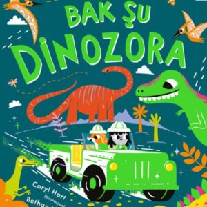 Bak Şu Dinozora - Gelin Birlikte Zamanda Bir Yolculuğa Çıkalım