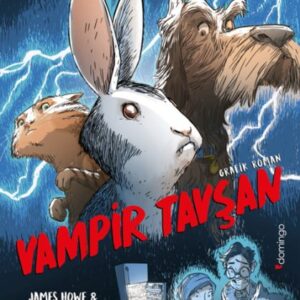 Vampir Tavşan: Küçük Küçük Ürpertecek ve Kıkır Kıkır Güldürecek Bir Grafik Roman