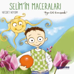 Selim'İn Maceraları - Aynı Dili Konuşmak