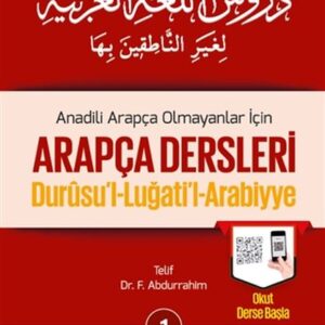 Durusul Lüğatil Arabiyye - Anadili Arapça Olmayanlar İçin Arapça Dersleri 1