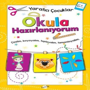 tıcı Çocuklar - Okula Hazırlanıyorum (6+ Yaş)