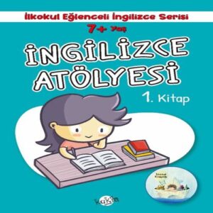 İlkokul Eğlenceli İngilizce - İngilizce Atölyesi 1.  7+ Yaş