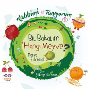 Bil Bakalım Hangi Meyve ? - Rabbimi Tanıyorum 1