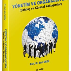 Yönetim ve Organizasyon (Çağdaş ve Küresel Yaklaşımlar)