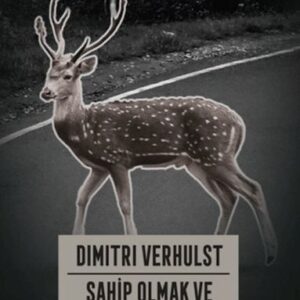 Sahip Olmak ve Var Olmak