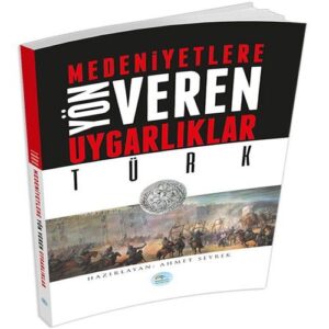 Türk : Medeniyete Yön Veren Uygarlıklar