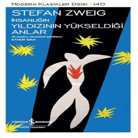 İnsanlığın Yıldızının Yüksekdiği Anlar - Modern Klasikler Dizisi