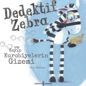 Dedektif Zebra ve Kayıp Kurabiyelerin Gizemi