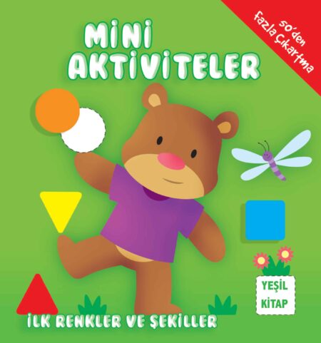 Mini Aktiviteler - İlk Renkler ve Şekiller (Yeşil )