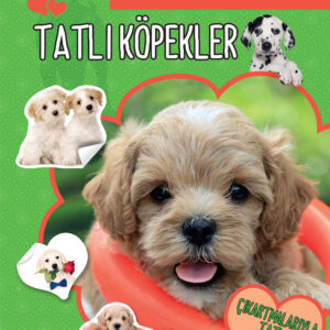 Tatlı Köpekler - Benim Eğlenceli Çıkartma Kitabım