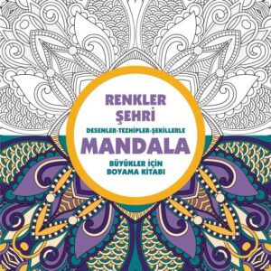 Renkler Şehri - Mandala (Büyükler İçin Boyama)
