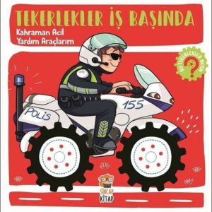 Tekerlekler İş Başında - Kahraman Acil Yardım Araçları