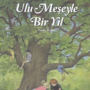Ulu Meşeyle Bir Yıl