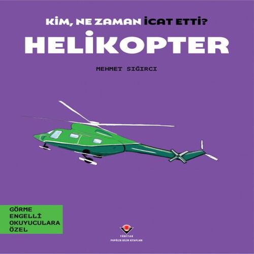 Kim, Ne Zaman İcat Etti? Helikopter