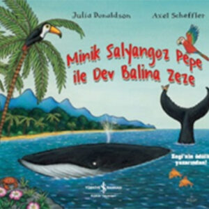 Minik Salyangoz Pepe İle Dev Balina Zeze