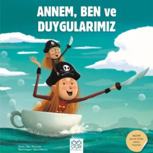 Annem, Ben ve Duygularımız