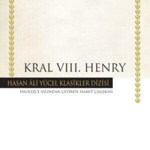 Kral VIII. Henry - Hasan Ali Yücel Klasikleri