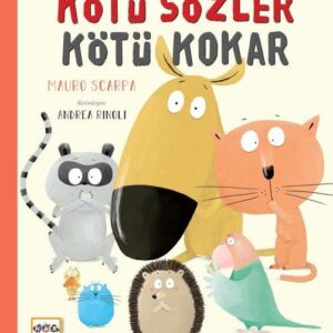 Kötü Sözler Kötü Kokar